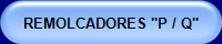 REMOLCADORES "P / Q"