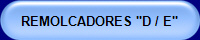 REMOLCADORES "D / E"