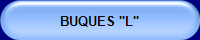 BUQUES "L"