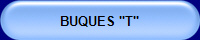 BUQUES "T"