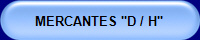 MERCANTES "D / H"