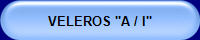 VELEROS "A / I"