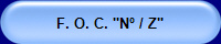 F. O. C. "Nº / Z"