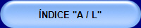 ÍNDICE "A / L"