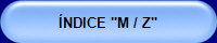 ÍNDICE "M / Z"