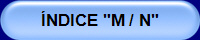 ÍNDICE "M / N"
