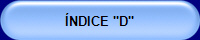 ÍNDICE "D"