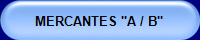 MERCANTES "A / B"