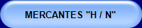 MERCANTES "H / N"