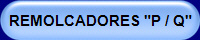 REMOLCADORES "P / Q"