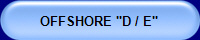 OFFSHORE "D / E"