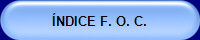 ÍNDICE F. O. C.