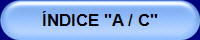 ÍNDICE "A / C"