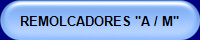 REMOLCADORES "A / M"