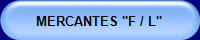 MERCANTES "F / L"