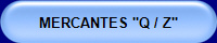 MERCANTES "Q / Z"