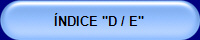 ÍNDICE "D / E"