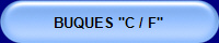 BUQUES "C / F"